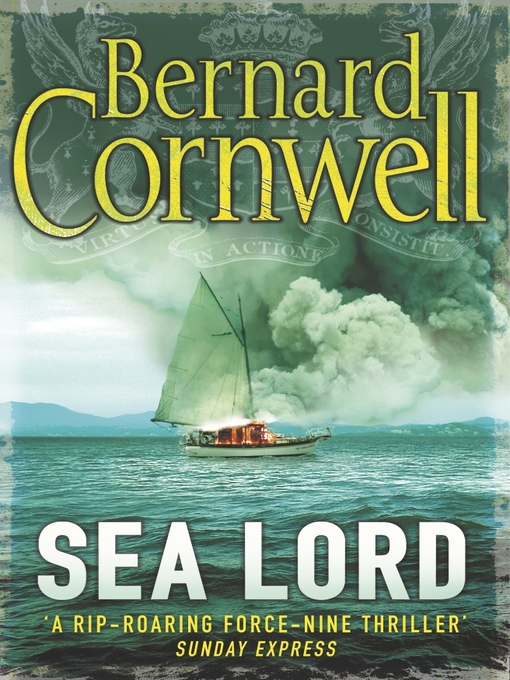 Title details for Sea Lord by Bernard Cornwell - Available